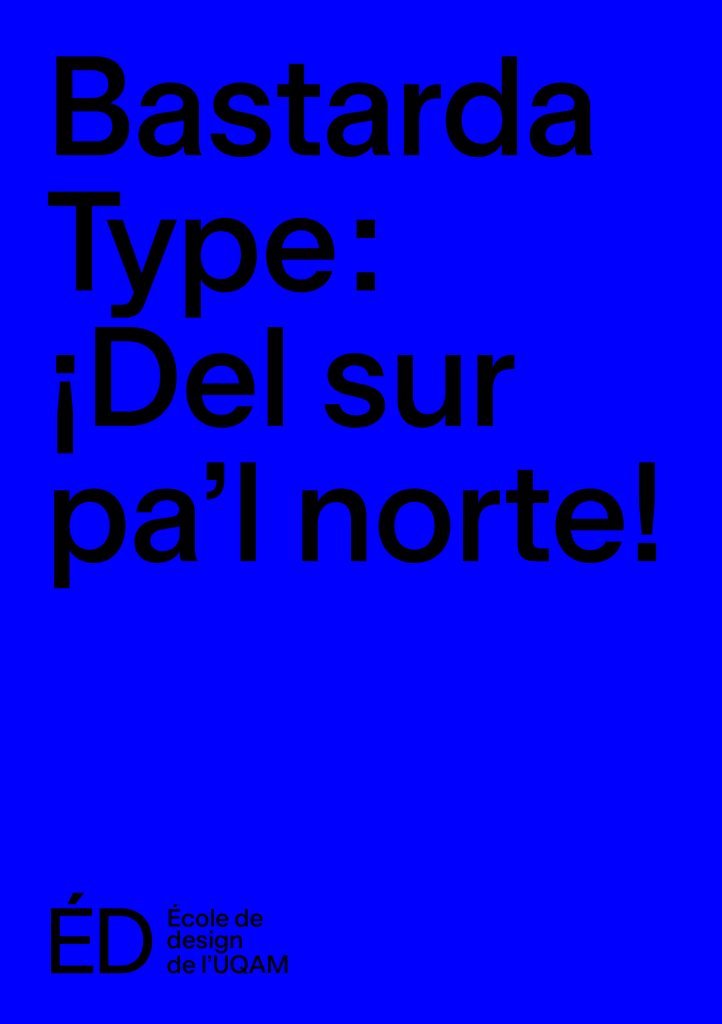 Bastarda Type : ¡Del sur pa’l norte!